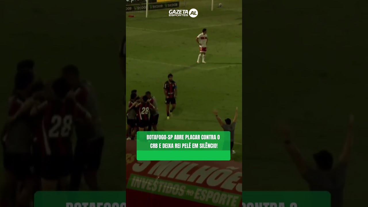 Botafogo-SP abre placar contra o CRB e deixa Rei Pelé em silêncio