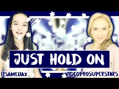 Just Hold On {COLLAB} {VIDEO STAR} - Just Hold On {COLLAB} {VIDEO STAR}