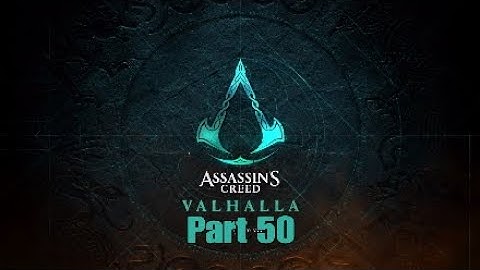 Assassin‘s Creed Valhalla Walkthrough Gameplay Part 50 [1080p PS4Pro] - No Commentary