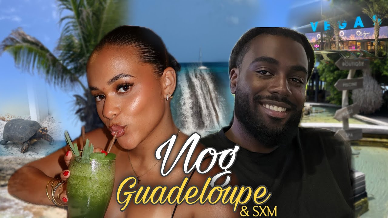 FIRST VLOG - Guadeloupe & Saint Martin (10 jours)🌴✈️