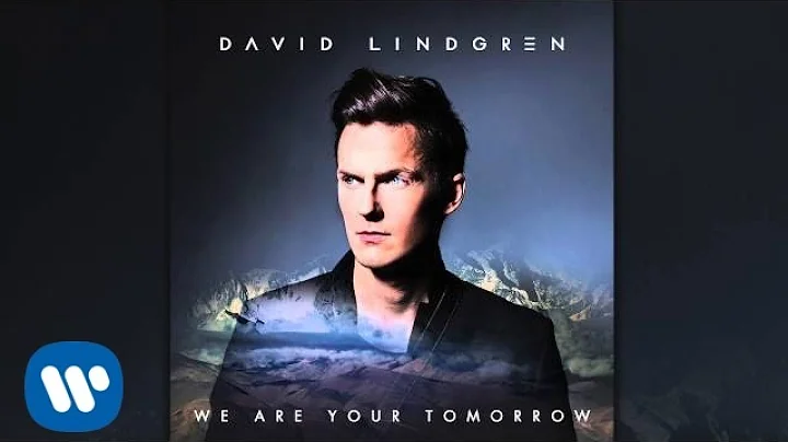 David Lindgren - We Are Your Tomorrow (Official Au...