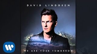Vignette de la vidéo "David Lindgren - We Are Your Tomorrow (Official Audio)"