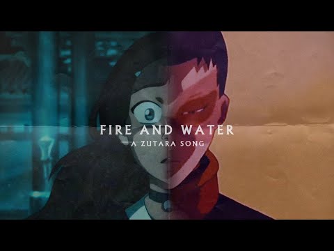 Fire & Water || a Zutara original song