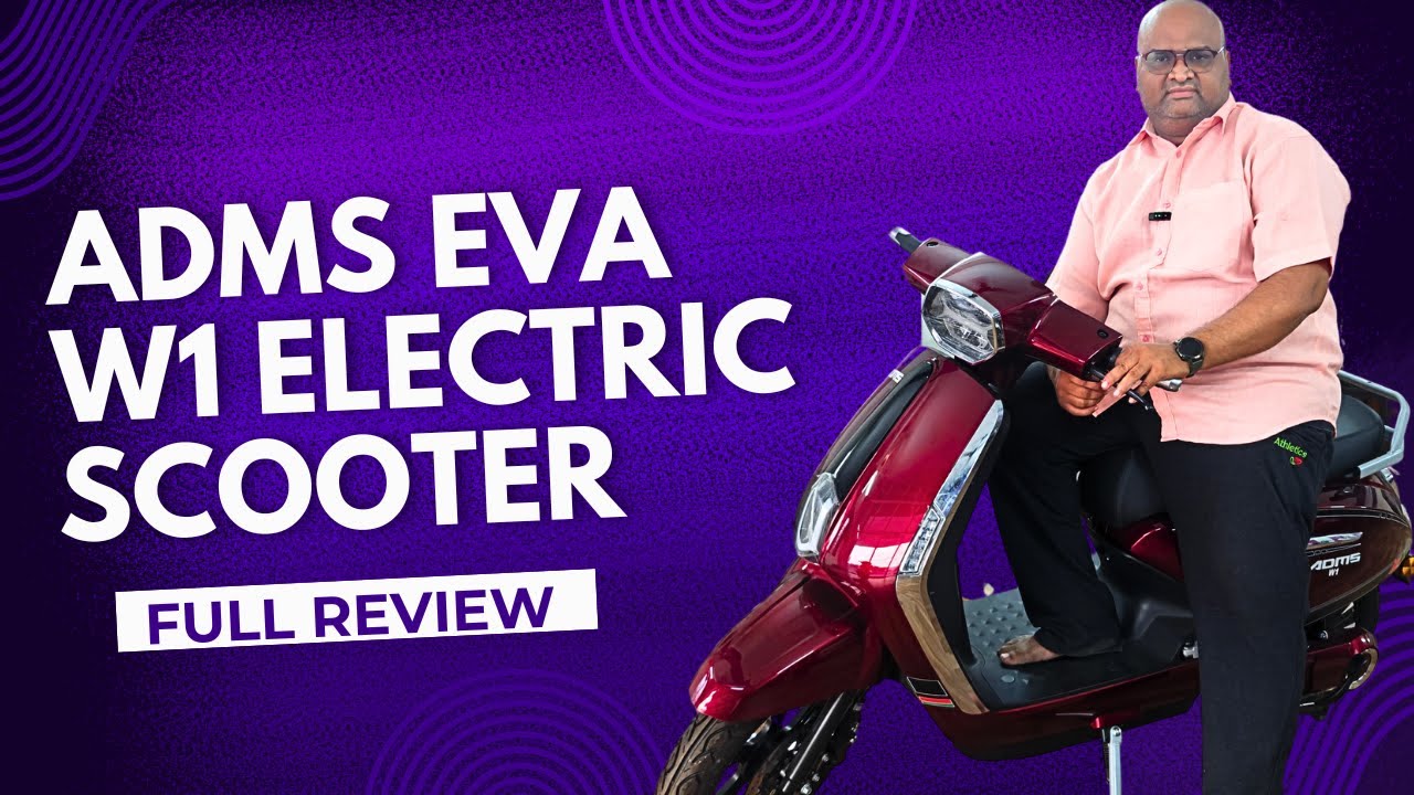 2025 ADMS EVA W1EV SCOOTER FULL REVIEW | 120KM RANGE |2000W MOTOR POWER ...