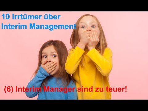 Update 10 Irrtümer im Interim Management: (6) Interim Manager sind zu teuer