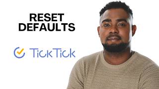 How to Reset Task Defaults in TickTick (TickTick Tutorial)