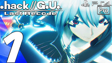 .hack//G.U. Last Recode Vol 4 - Gameplay Walkthrough Part 1 - Prologue (PS4 PRO) Reconnection