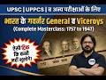 Governor General and Viceroy of India Full Lecture | UPSC UPPCS IAS Modern History One Shot