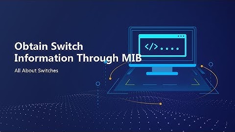 HUAWEI S Series Switch-config SNMP and Obtain Switch Information Through MIB