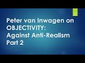Peter van Inwagen&#39;s Metaphysics: Objectivity - Against Anti-Realism Part 2
