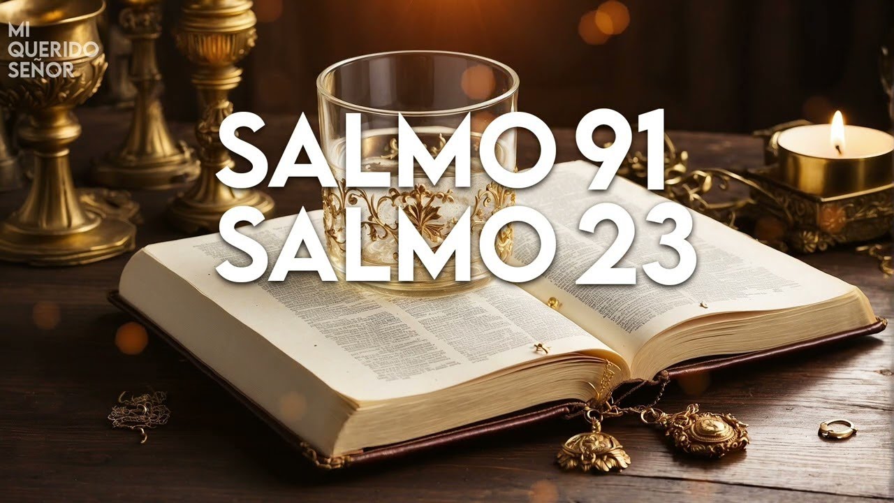 SALMO 91 & SALMO 23 | ORACIÓN PODEROSA PARA ROMPER EL VÍNCULO - YouTube