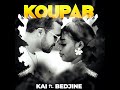 Kai(Richard Cave) Ft Bedjine |  Koupab | Official Audio