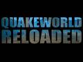 QuakeWorld Reloaded