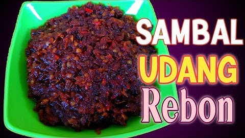CARA MEMBUAT SAMBAL UDANG REBON || pedas, enak dan menggugah selera