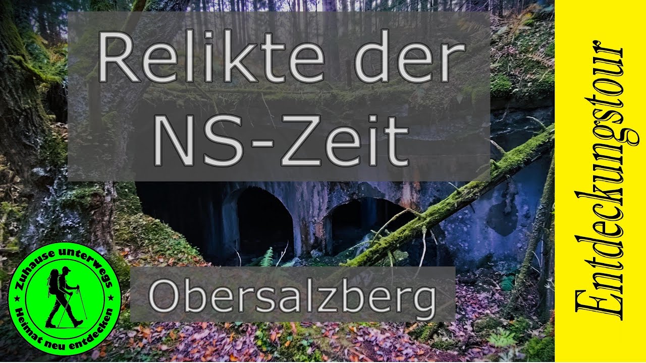 20 unbekannte Relikte der NS Zeit am Obersalzberg.
