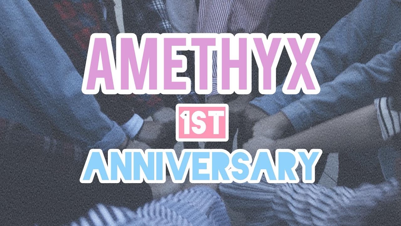 AMETHYX 1ST ANNIVERSARY
