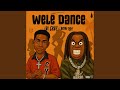 WELE DANCE