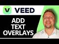 How to Add Text Overlays in VEED | VEED AI Video Editing Tutorial 2026