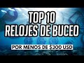 Top 10 Relojes de Buceo Por Menos De $300 Dólares - Casio, Seiko, Invicta, Timex, Orient, Citizen