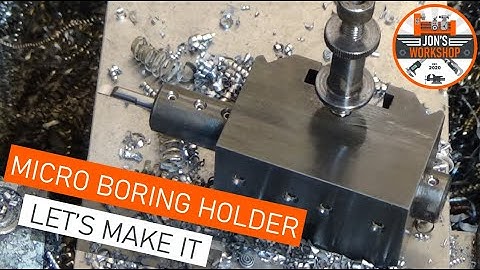 Making A Micro Boring Bar Holder For The Harrison M300 Lathe