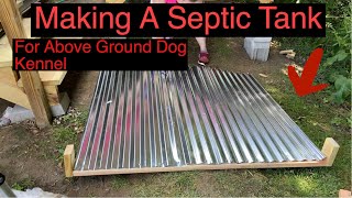How to build a septic system for Above Ground Dog Kennel