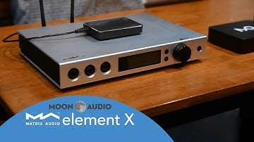 Matrix Audio Element X Features and Review | Moon Audio