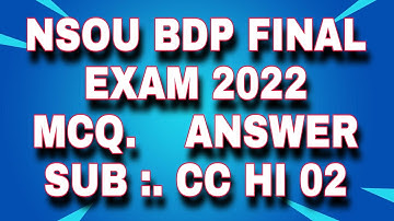 NSOU BDP FINAL EXAM ANSWER CC HI 2022 || CC HI 02 2022 FINAL EXAM ANSWER || CC HI 02 MCQ AMSWER 2022