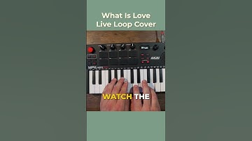 What is Love – Live Loop Cover (Akai MPK)