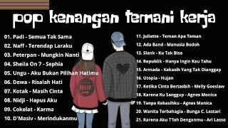 Indonesia Pop Kenangan II Temani Kerja II Padi , Naff , Peterpan , Dewa19 , Slank
