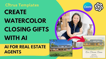 Create Stunning Watercolor Closing Gifts with AI | ChatGPT + Canva for Real Estate Agents