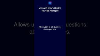 Microsoft Edge's Copilot: Your Tab Manager!
