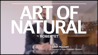 Art Of Natural Robertet Julien Maubert Raw Materials