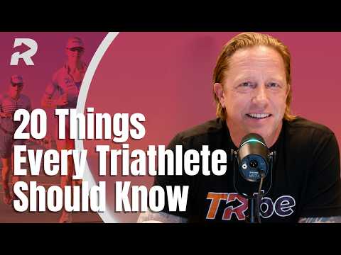 20 Things Every Triathlete Should Know | 15 Years of Coaching Lessons