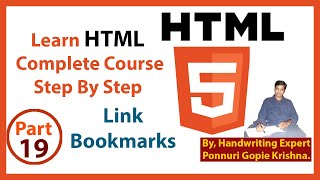 Learn HTML Complete Course | Step By Step | Link Bookmarks | By: Ponnuri Gopie Krishna | Part – 19