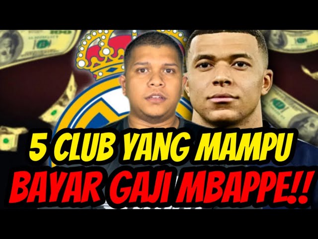 5 Club Yang Mampu Bayar Gaji Mbappe‼️ class=