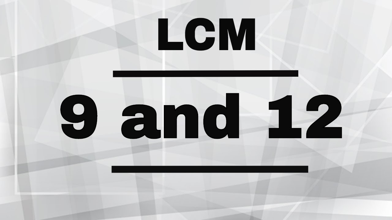 lcm-of-9-and-12-youtube