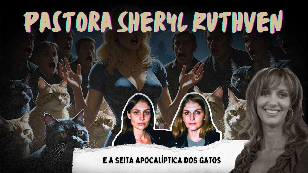 Shryl Ruthven Pastora Sheryl Ruthven e a seita apocalíptica dos gatos - YouTube