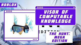 🥽How to get the 'Visor of Computable Knowledge' | The Hunt: Mega Edition | Roblox