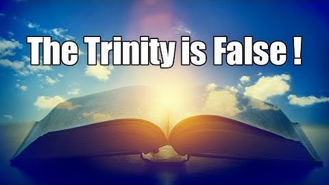 Proof the Trinity is False - 5 Undeniable Verses