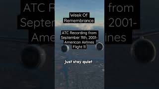 🚨September 11th, 2001 ATC Recording- American Airlines Flight 11🚨 #shorts #aviation