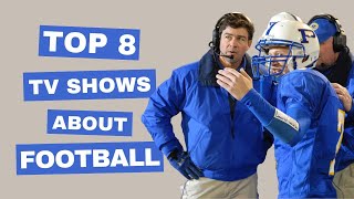 Highlight Reel: 10 TV Shows About Football