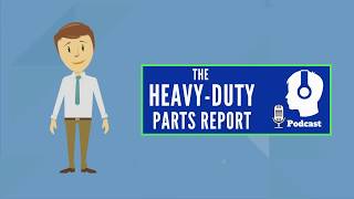 How To Subscribe To The Heavy-Duty Parts Report