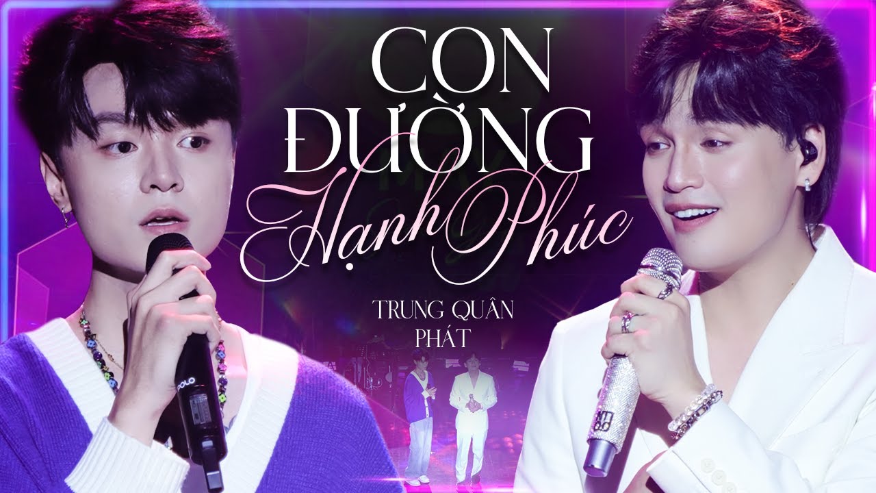 Con Đường Hạnh Phúc - Nguyễn Trần Trung Quân ft Nhật Phát | Official Music Video | Mây Sài Gòn