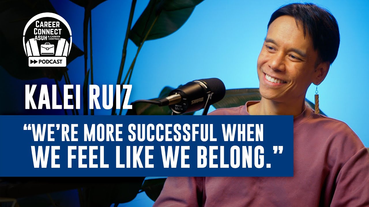 Career Connect: Kalei Ruiz – Belonging and Becoming, Finding Your Place in Higher Education