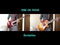 ONE OK ROCK 『Borderline』 Guitar Cover