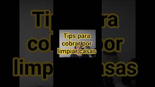Cuánto COBRAR por limpiar una casa? 💰No trabajes por menos! #TarifasDeLimpieza #LimpiezaResidencial