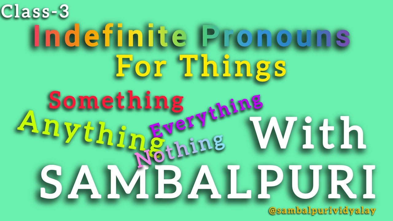 Indefinite pronouns,use for things  for beginners||English Grammar with Sambalpuri||class-3||