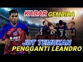 KABAR GEMBIRA ‼️JDT TEMUKAN PENGGANTI LEANDRO