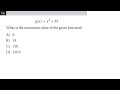 16. g(x)=x^2 55 What is the minimum value of the given function?