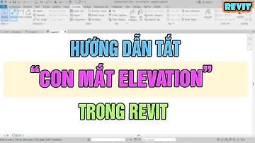 NVT Grab | Tắt con mắt elevation trong revit